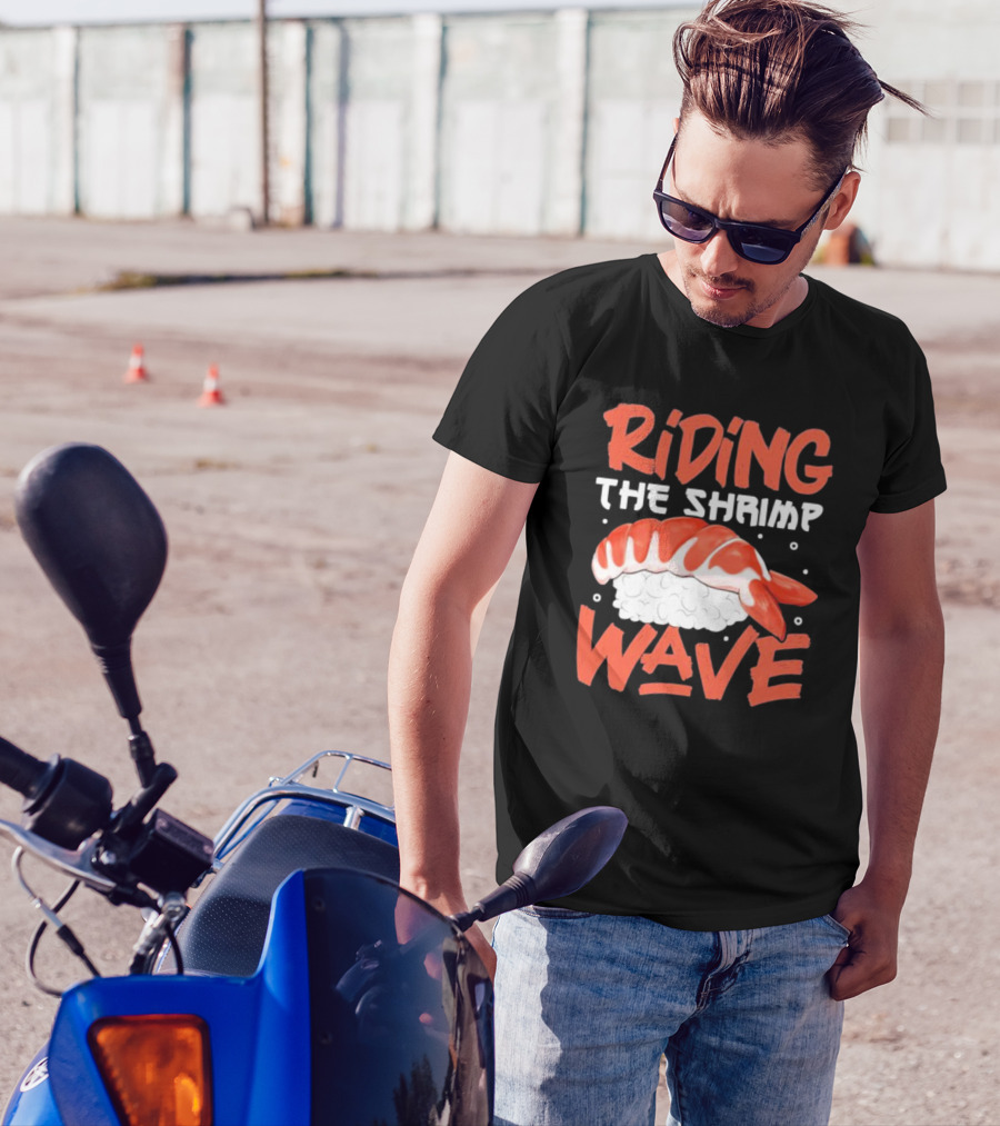 Riding The Shrimp Wave Sushi T-Shirt