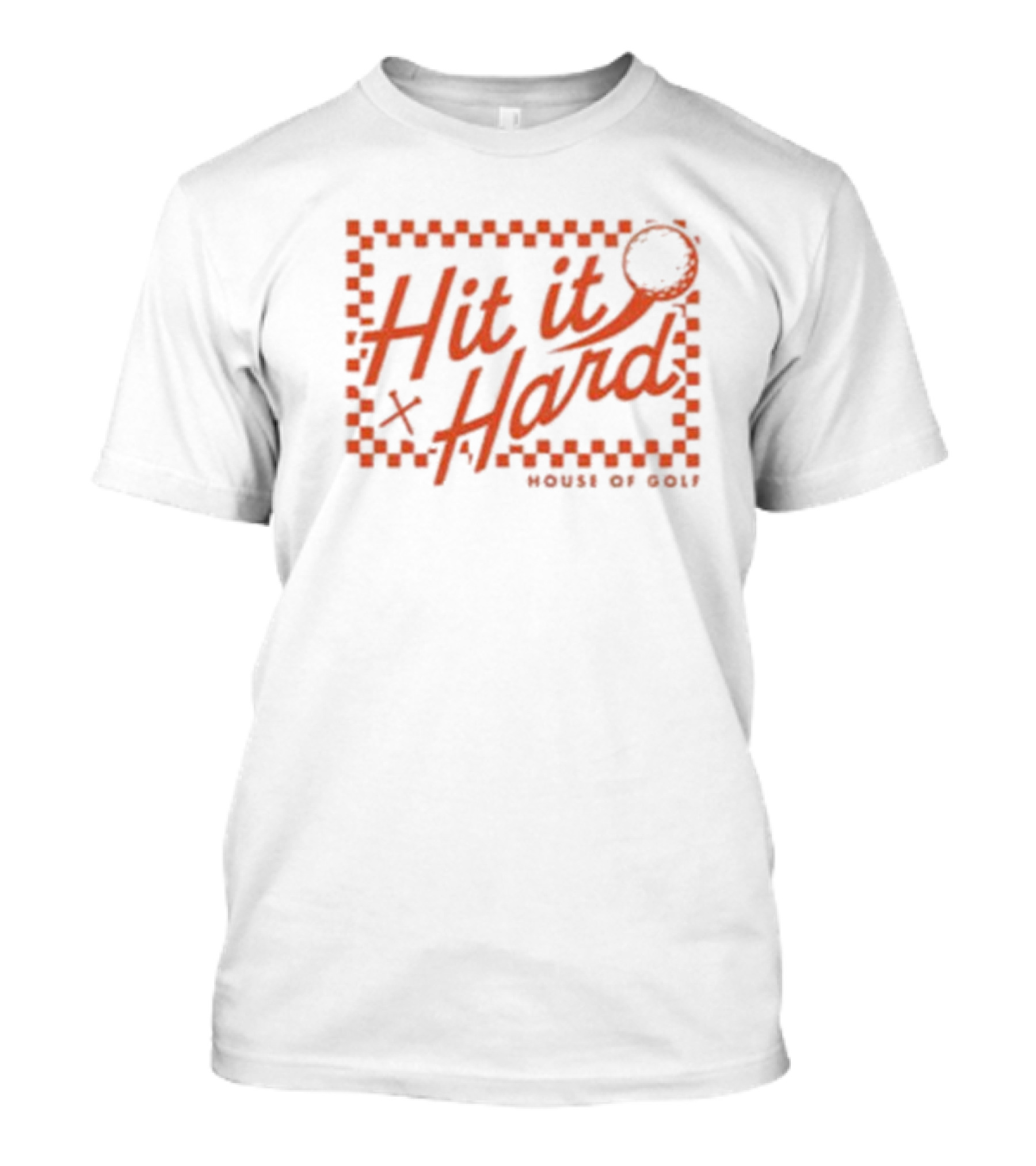 Hit It Hard Checkerboard House Of Golf T-Shirt