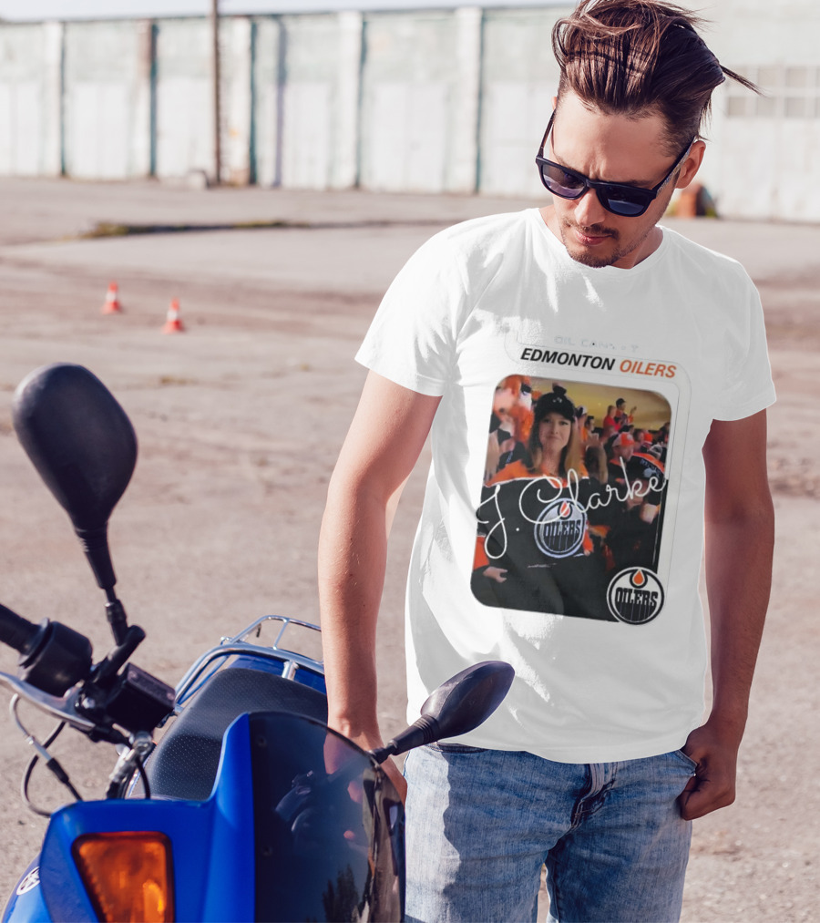 Oil Cans T Edmonton Oilers J Clarke Fan Flash T-Shirt