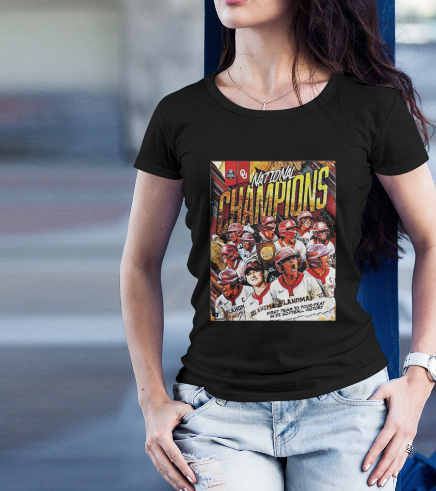 OU National Champions Oklahoma Sooners First Team To Four-Peat In DI Softball History T-Shirt