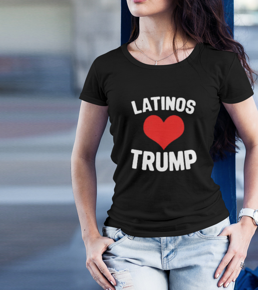 Latinos Love Trump T-Shirt