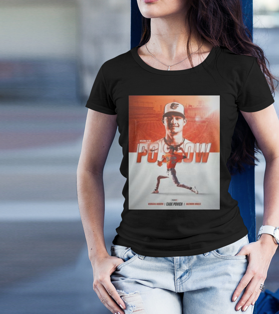 Welcome To The Po Show Cade Povich Nebraska Huskies Baltimore Orioles T-Shirt