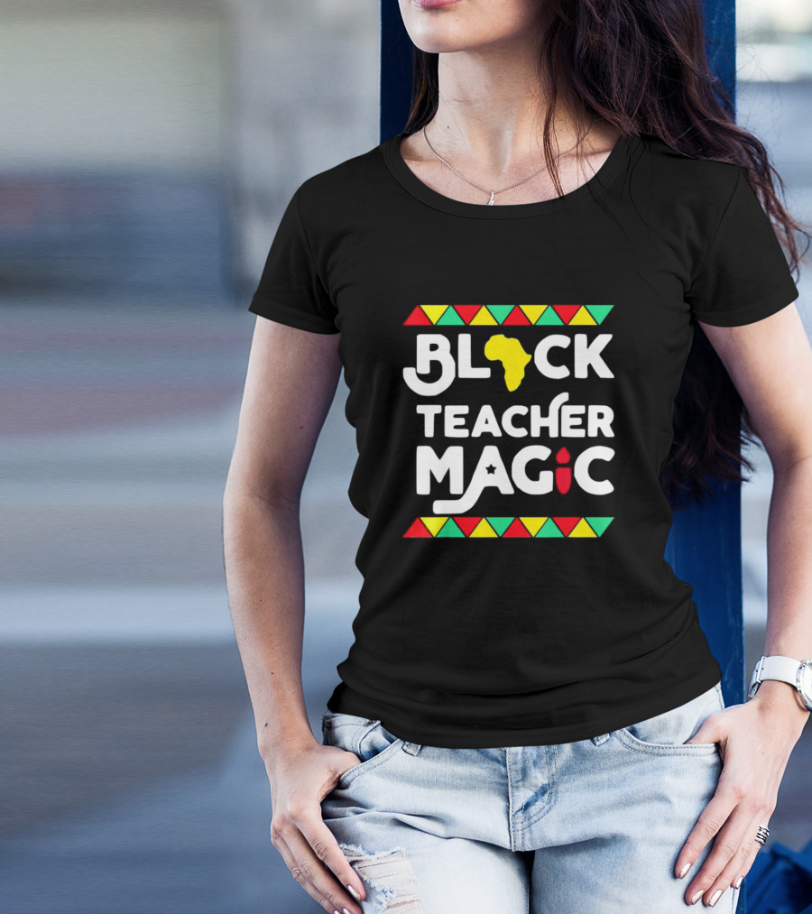 Black History Month Black Teacher Magic African T-Shirt