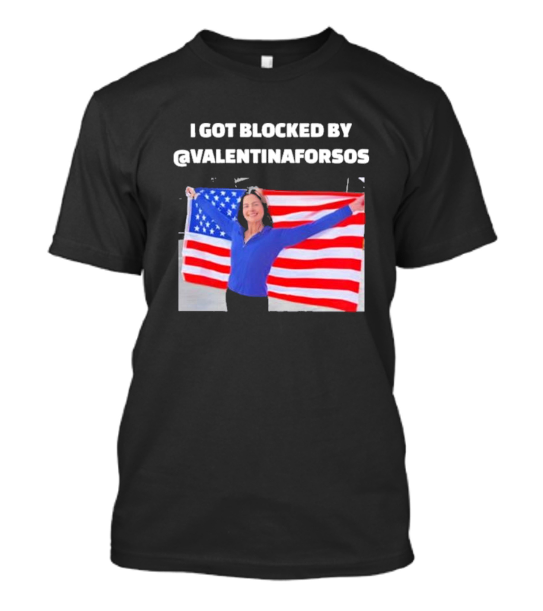I Got Blocked By Valentina For Sos American Flag T-Shirt