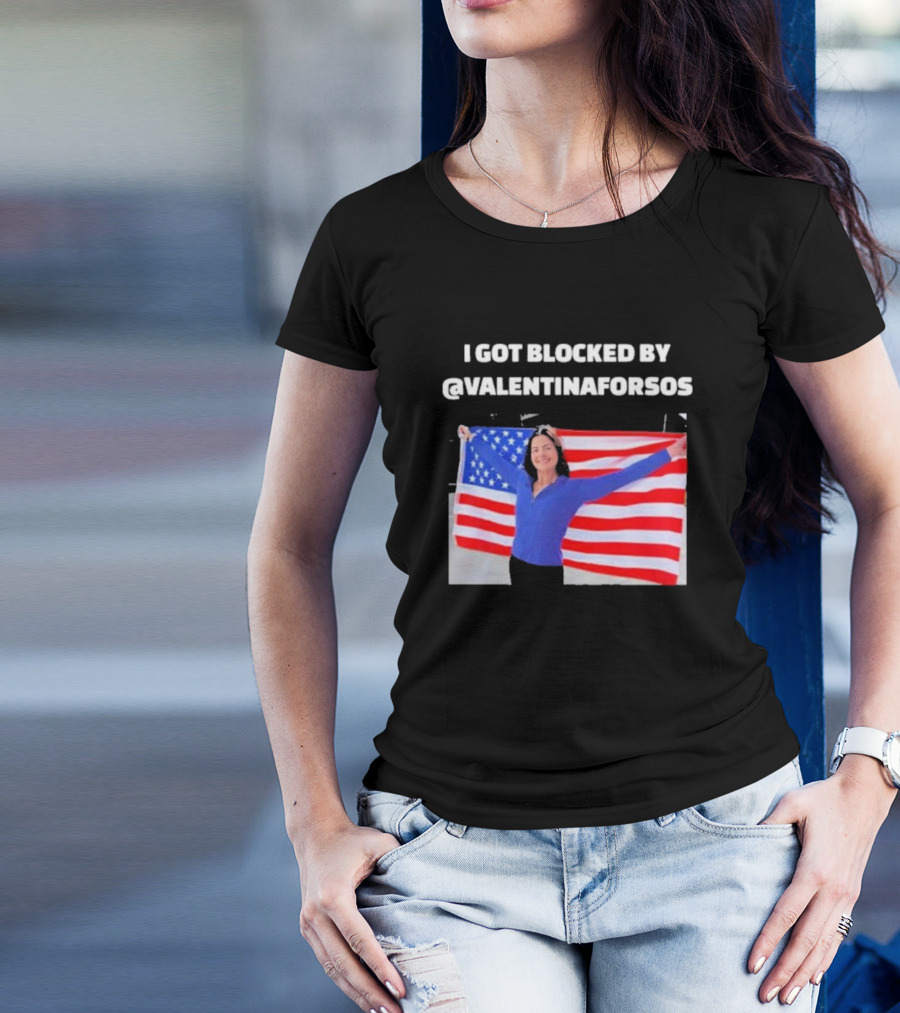 I Got Blocked By Valentina For Sos American Flag T-Shirt