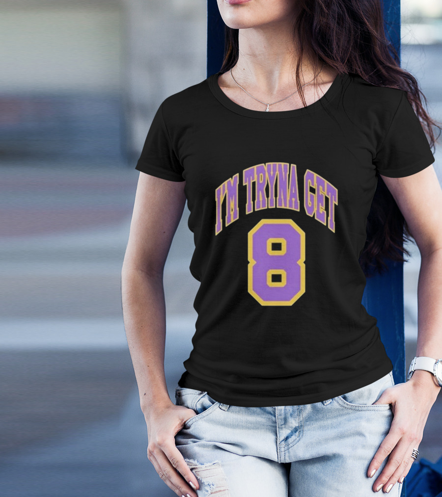 I'm Tryna Get 8 Kehlani Crash T-Shirt