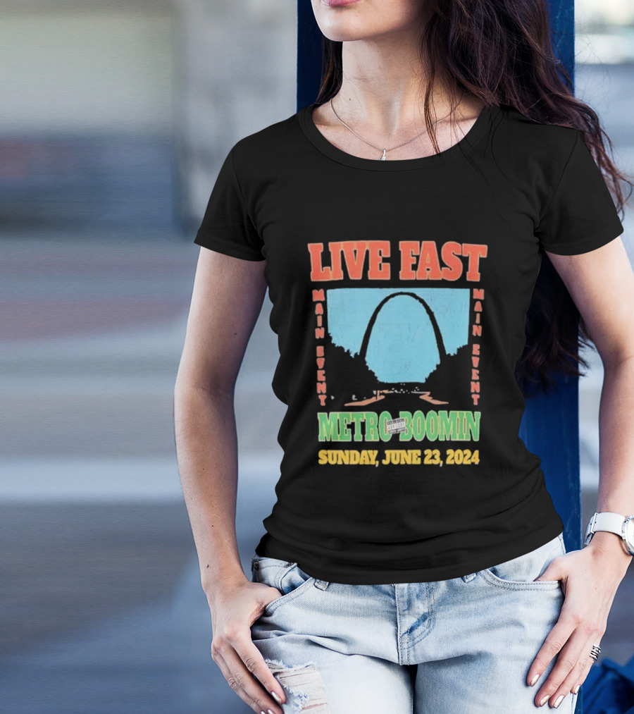 Live Fast Main Event Metro Boomin Sunday June 23 T-Shirt