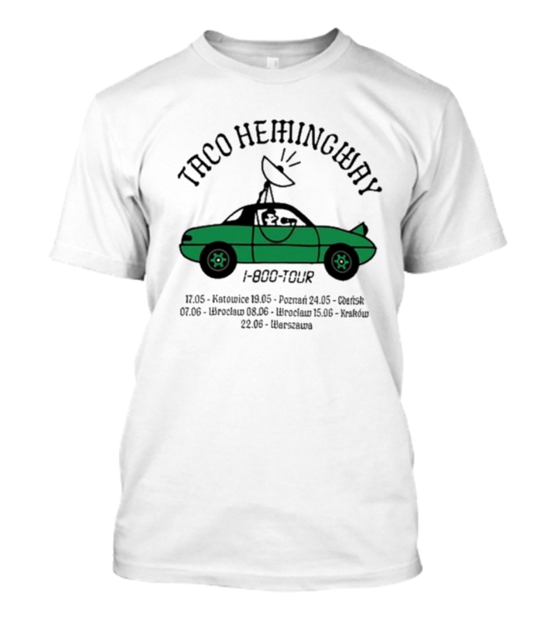 Taco Hemingway 1-800-Tour Car Satellite Katowice Poznań Gdańsk Wrocław Kraków Warszawa T-Shirt