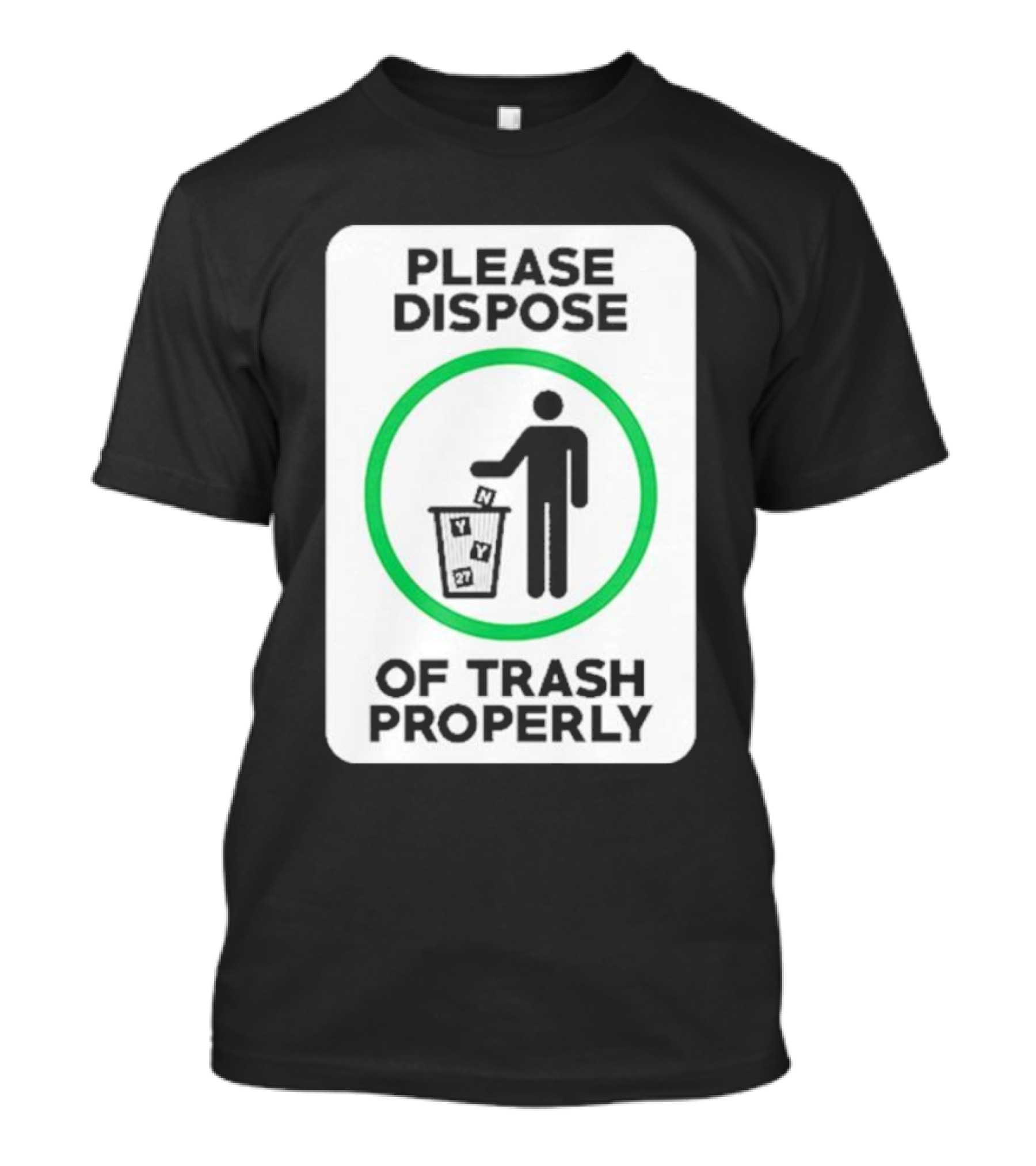 Please Dispose NYY 27 Of Trash Properly Icon Symbolizing Cleanliness And Order T-Shirt