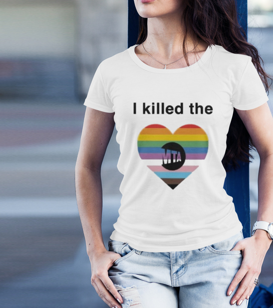 I Killed The Pride Mta Heart Rainbow T-Shirt