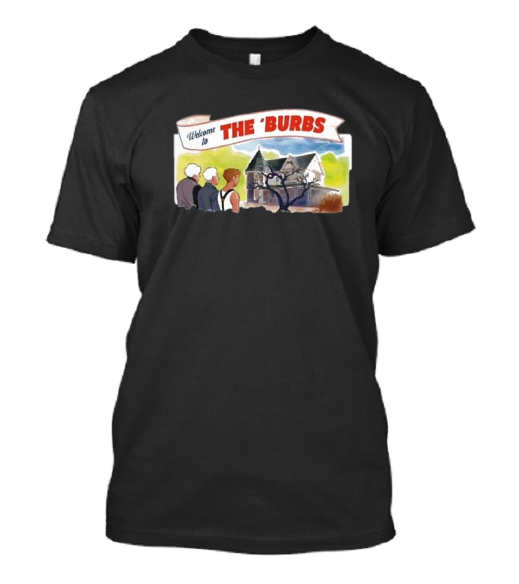Welcome To The 'Burbs Tom Hanks Corey Feldman Movie T-Shirt