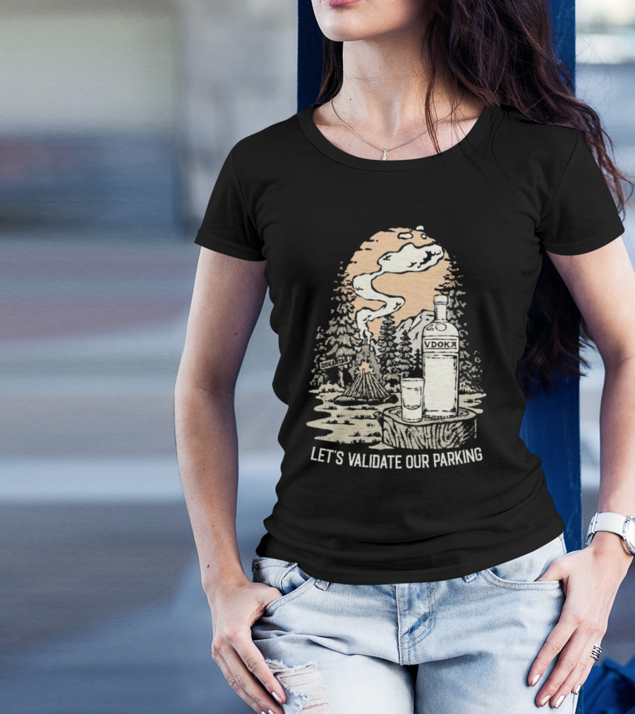 Let’s Validate Our Parking Vdoka Campfire Forest Scene T-Shirt