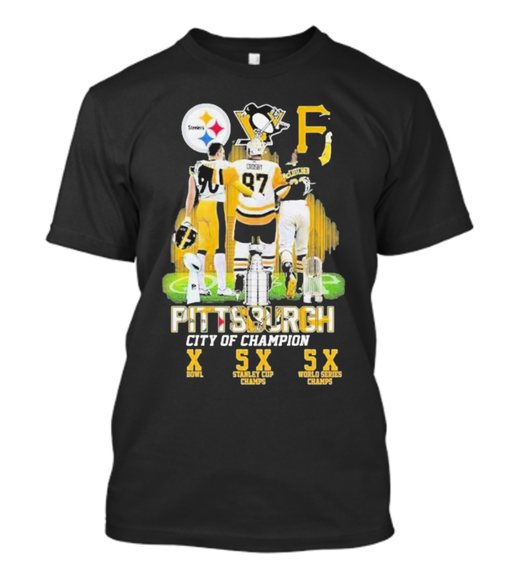 Pittsburgh City Of Champion Steelers Bowl Penguins Stanley Cup Pirates World Series Champs T-Shirt