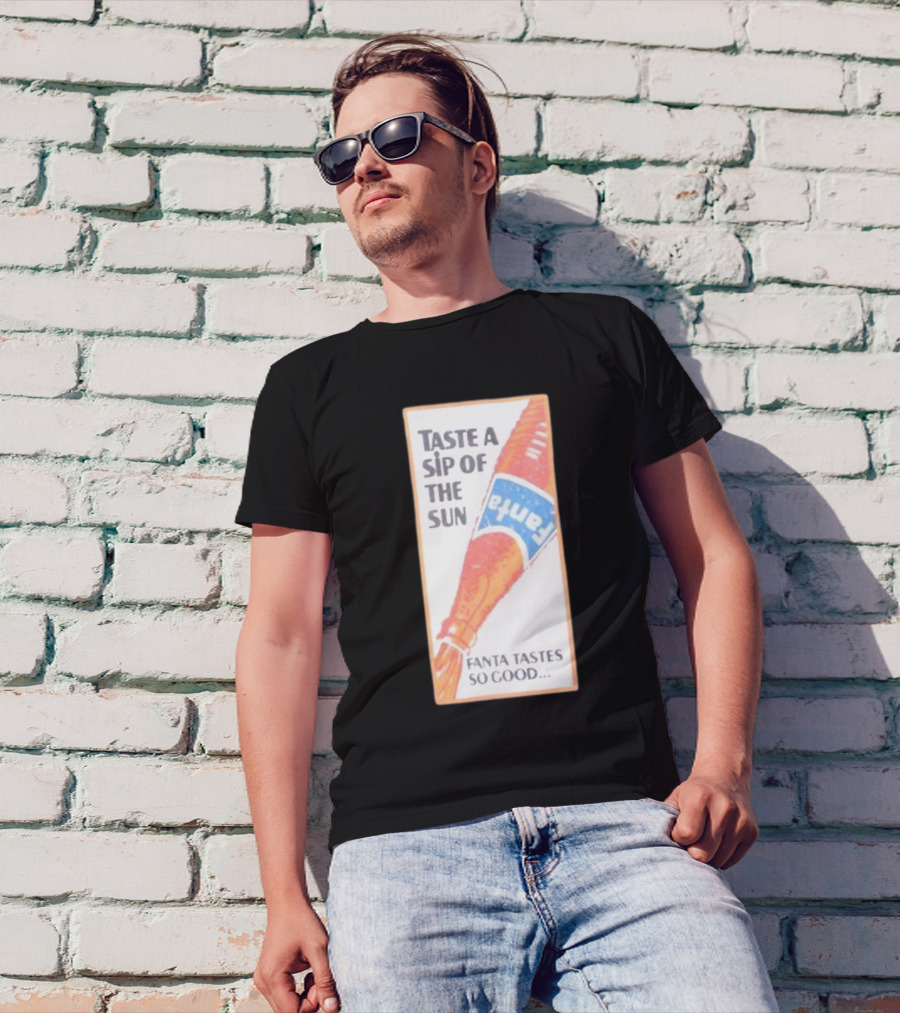Taste A Sip Of The Sun Fanta Tastes So Good Refreshing Orange Beverage T-Shirt