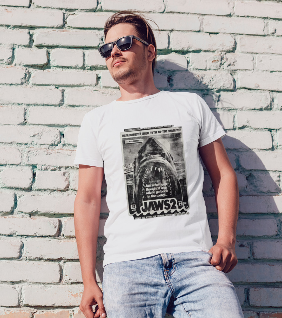 Jaws 2 A World Television Premiere Just When You Thought It Was Safe To Go Back In The Water The Blockbuster Sequel To The All Time Smash Hit T-Shirt