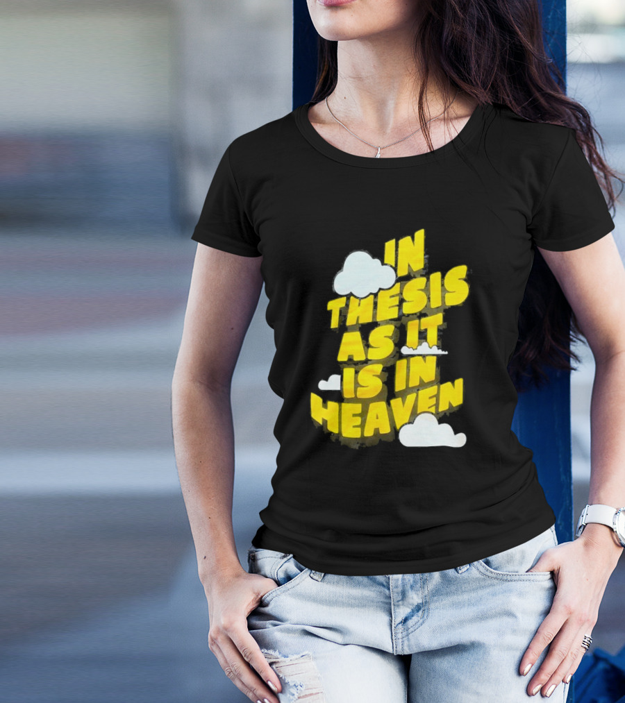 In Thesis As It Is In Heaven Clouds Text Yellow T-Shirt