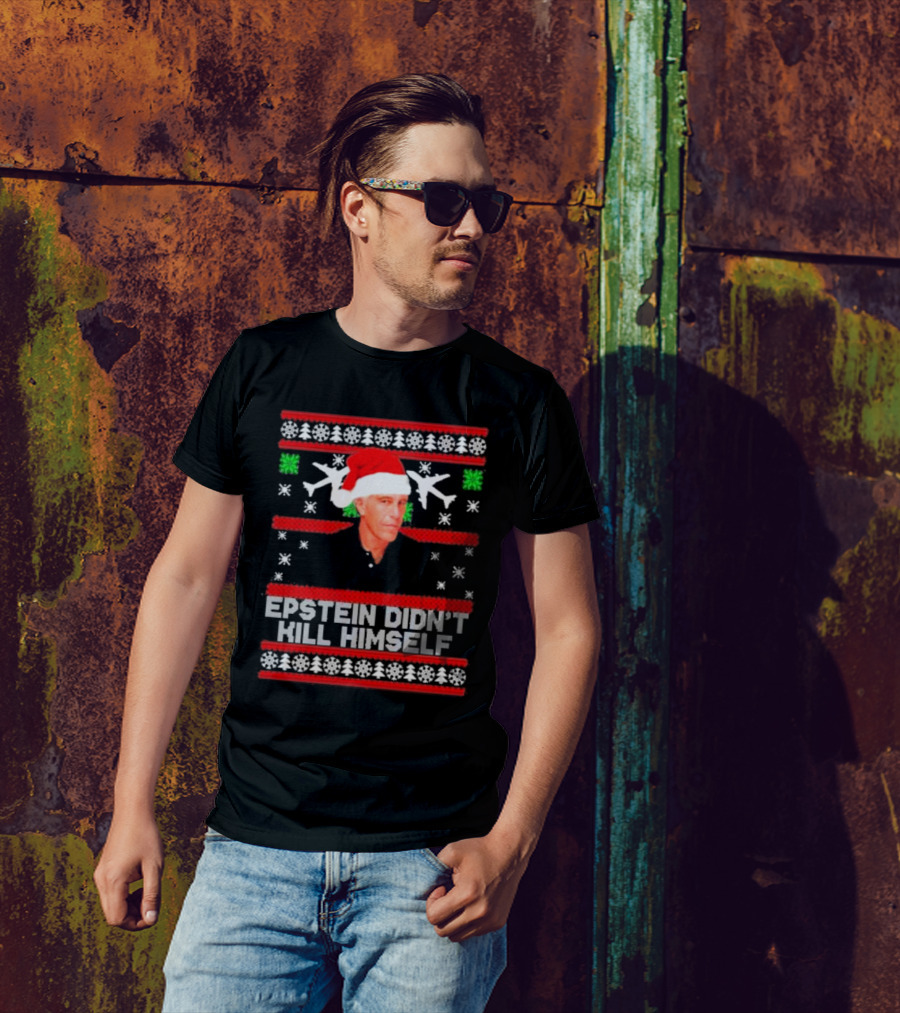 Epstein Didn't Kill Himself Santa Hat Airplane Ugly Christmas T-Shirt