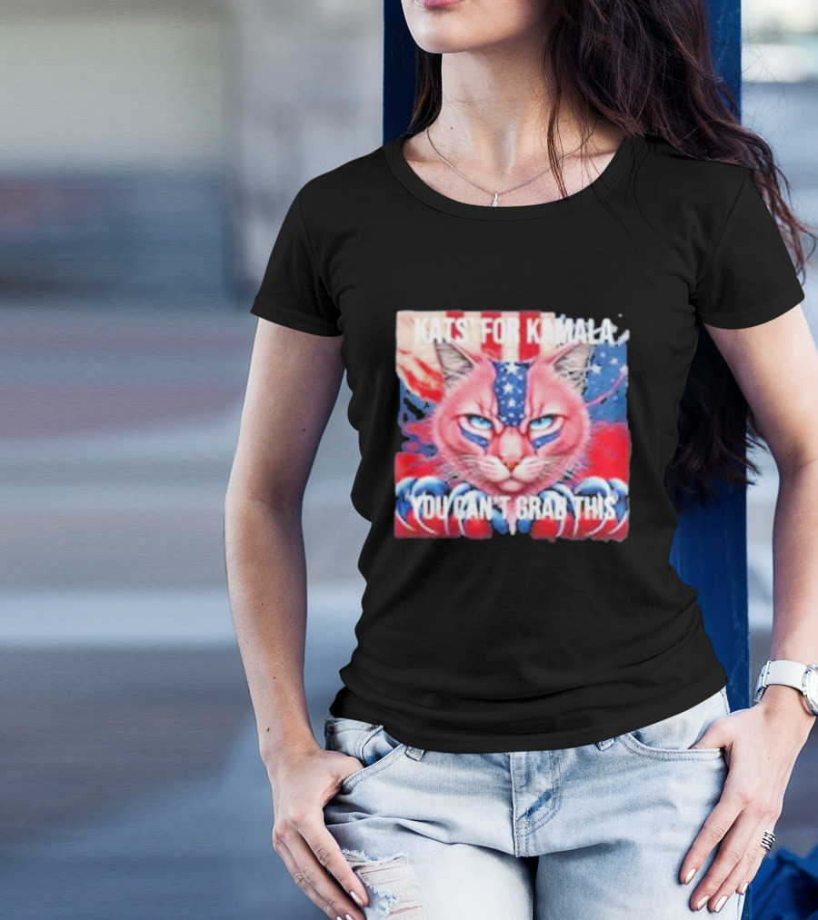 Cats For Kamala You Can’t Grab This T-Shirt