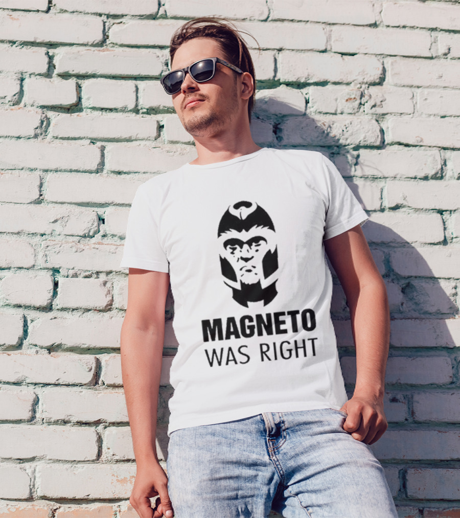 Magneto Was Right X-Men T-Shirt