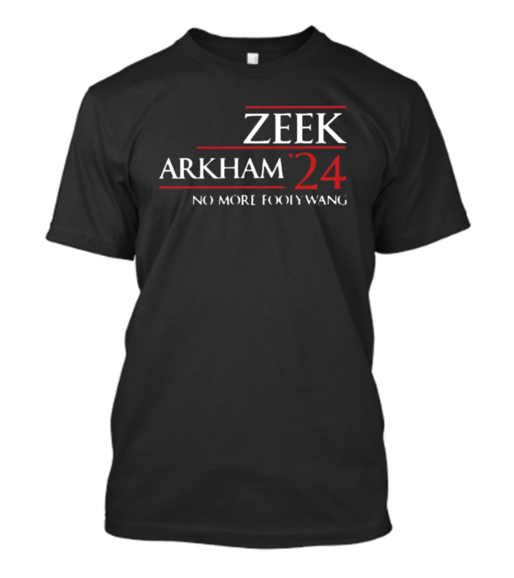 Zeek Arkham 2024 No More Foody Wang T-Shirt