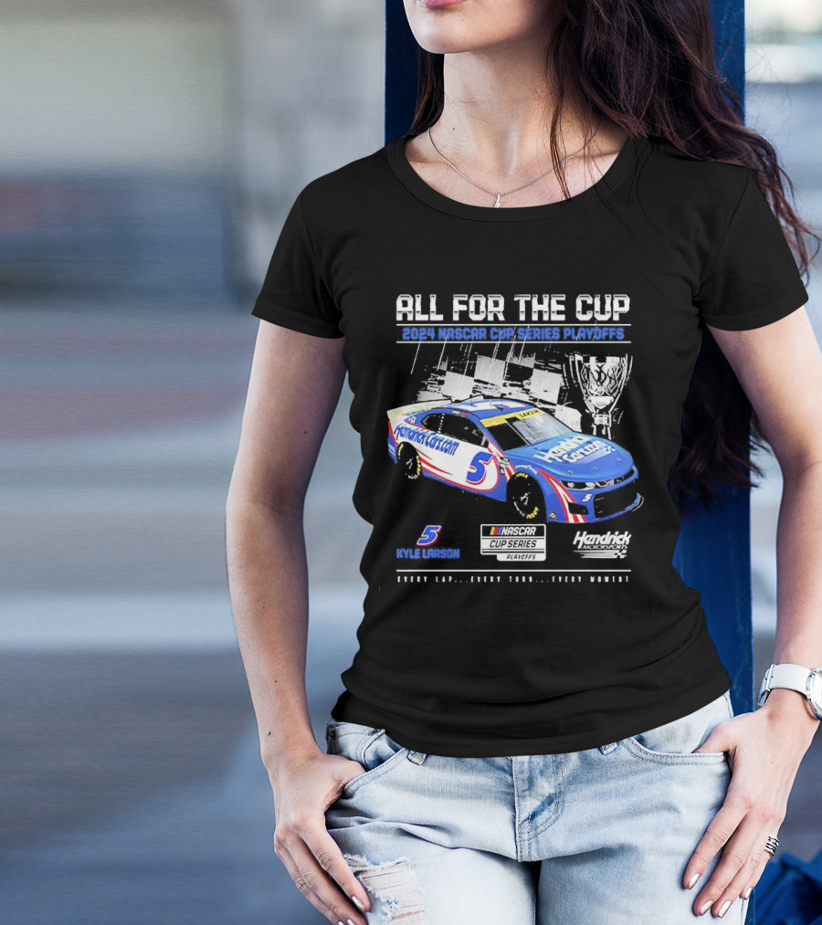 Kyle Larson All For The Cup 2024 NASCAR Cup Series Playoffs Hendrick Motorsports T-Shirt