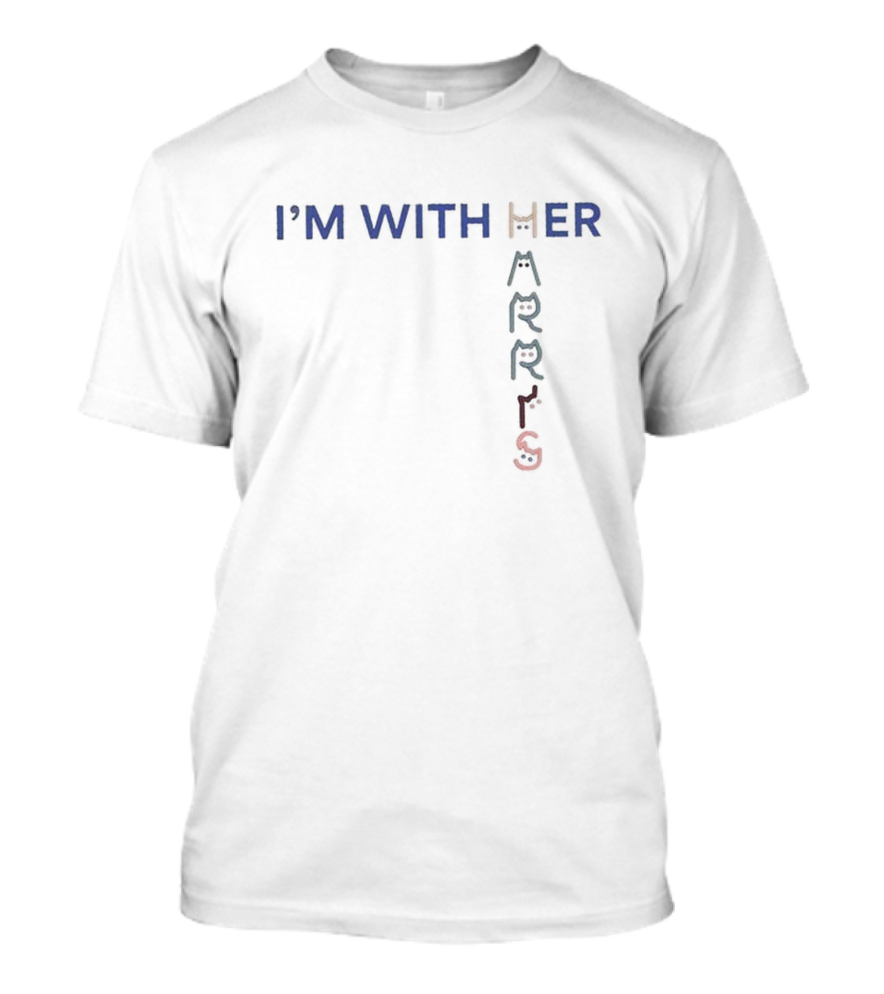 I'M WITH HER HARRIS T-Shirt