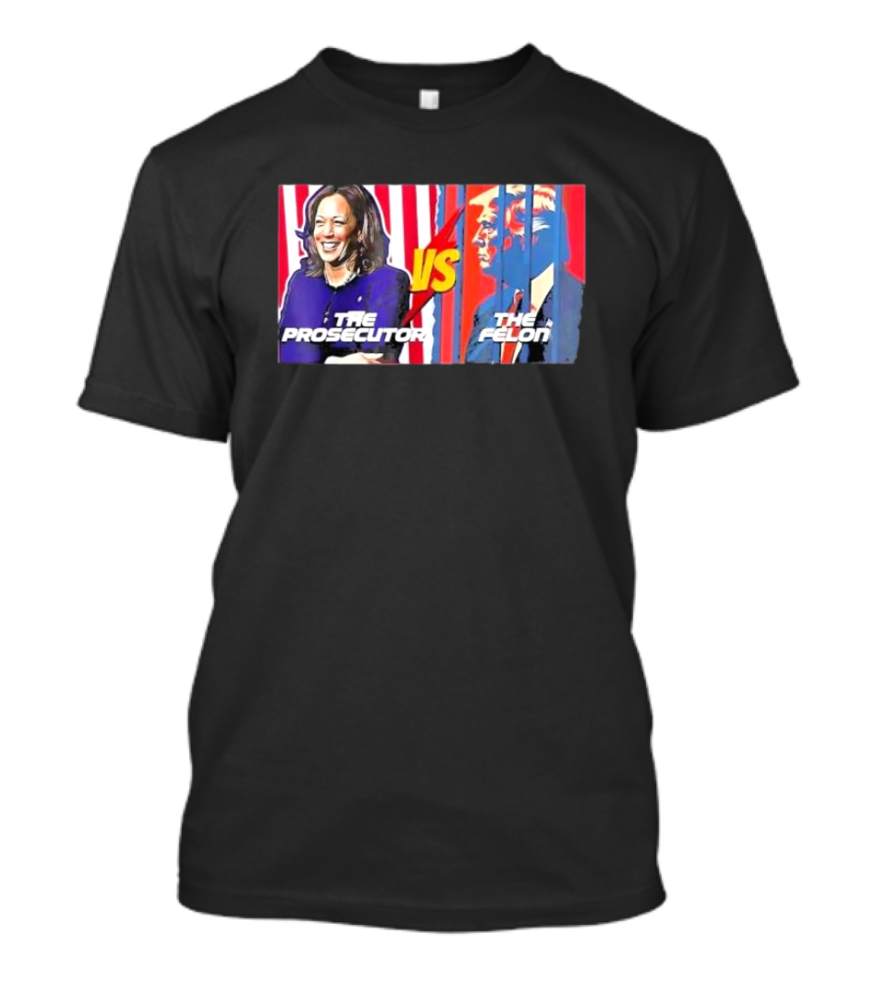 Harris And Trump 2024 The Prosecutor VS The Felon T-Shirt
