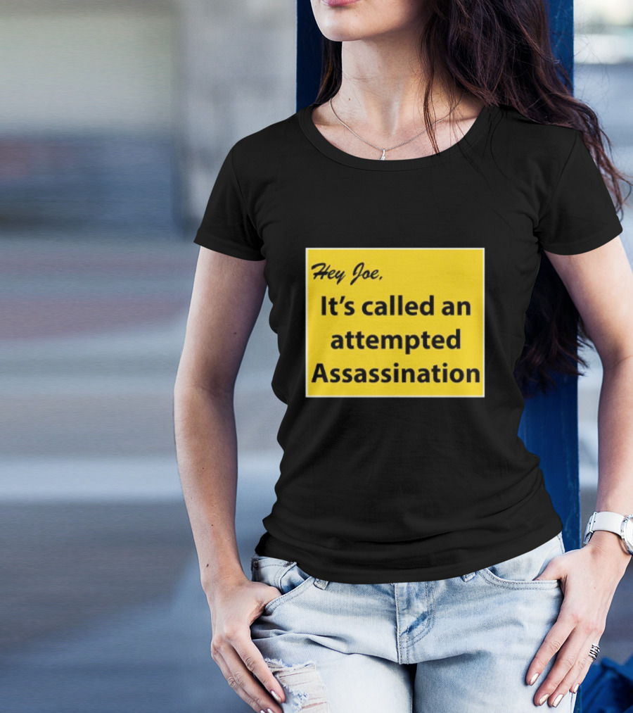 Hey Joe It's Called An Attempted Assassination Yellow Text Block T-Shirt
