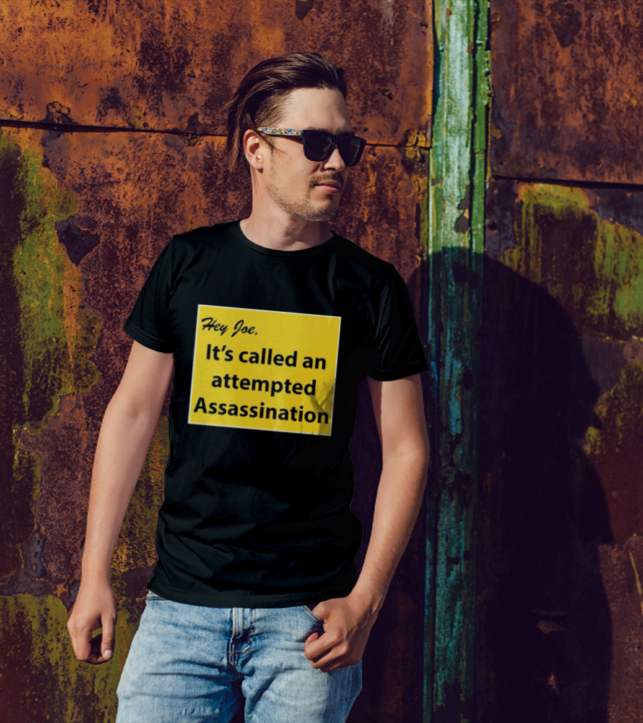 Hey Joe It's Called An Attempted Assassination Yellow Text Block T-Shirt