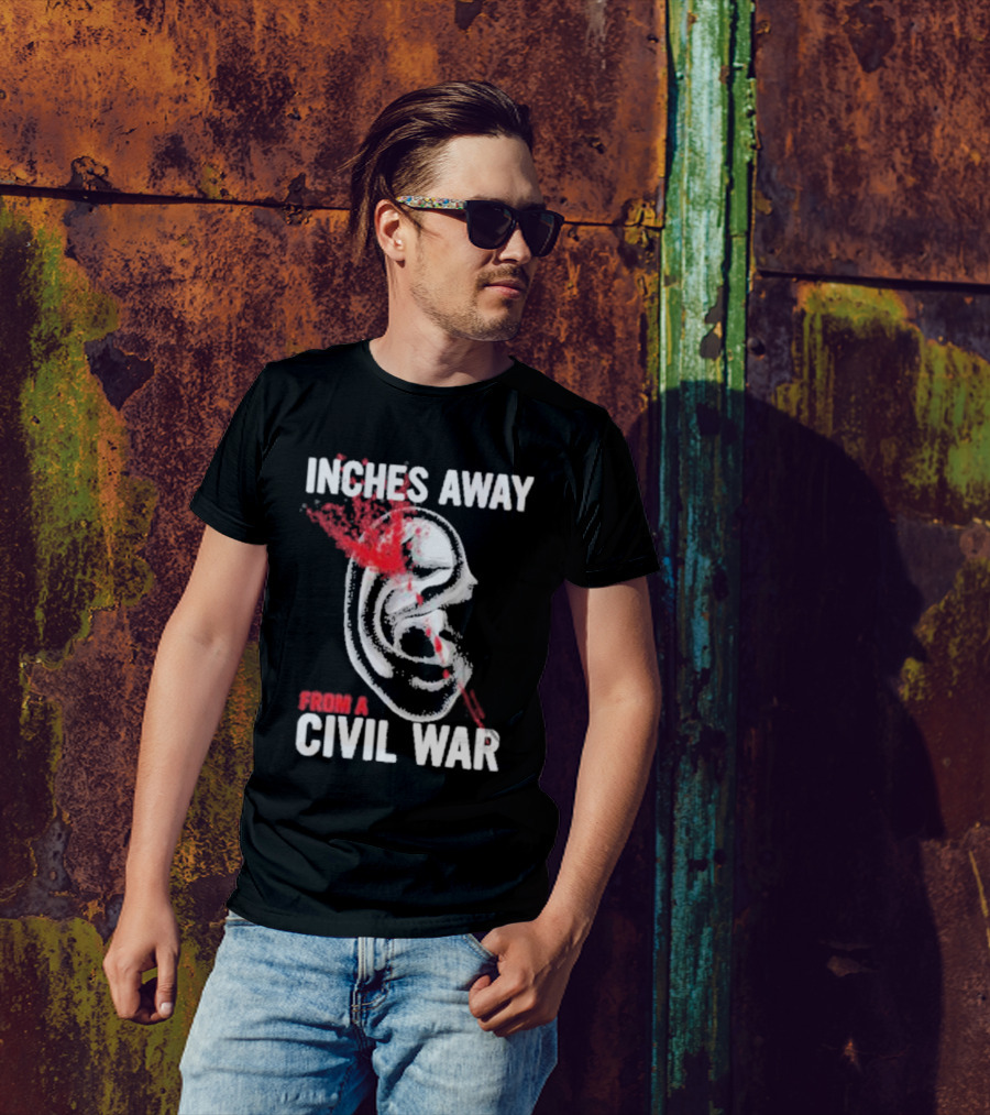 Inches Away From A Civil War Ear Skull T-Shirt
