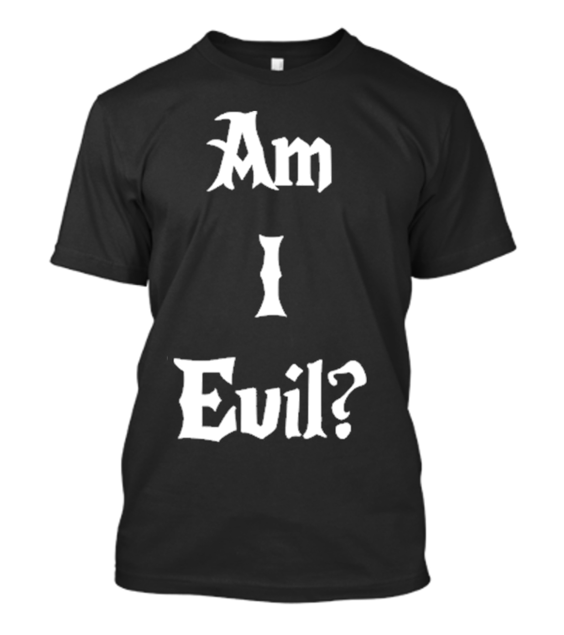 James B. Jones Am I Evil Gothic Text T-Shirt