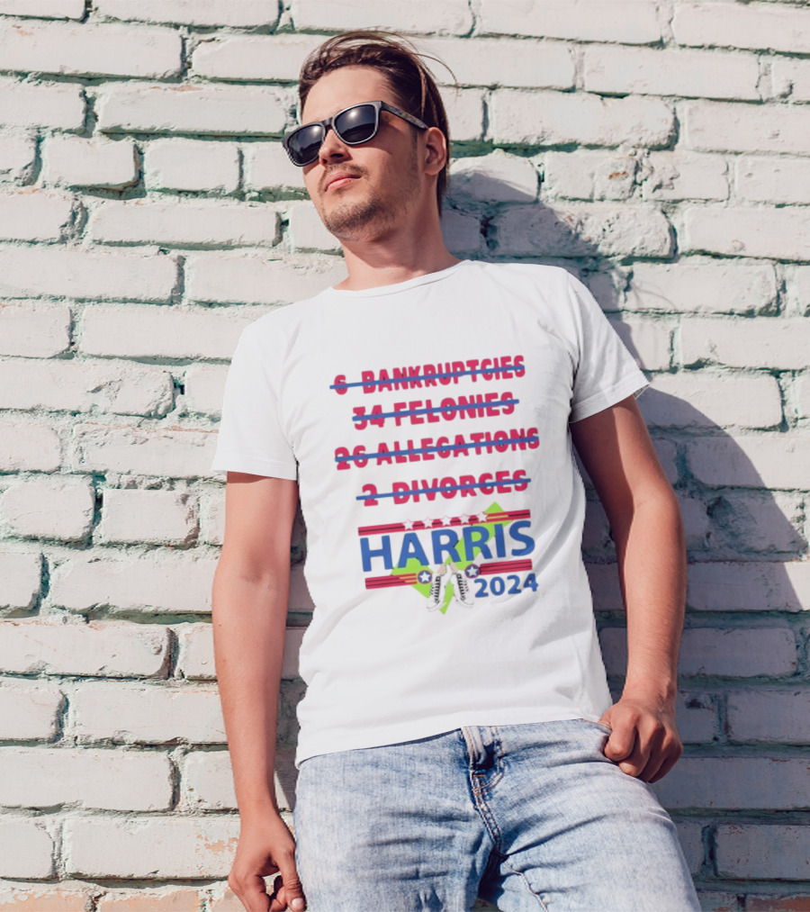 Harris 2024 Sneakers Stars Stripes 6 Bankruptcies 34 Felonies 26 Allegations 2 Divorces T-Shirt