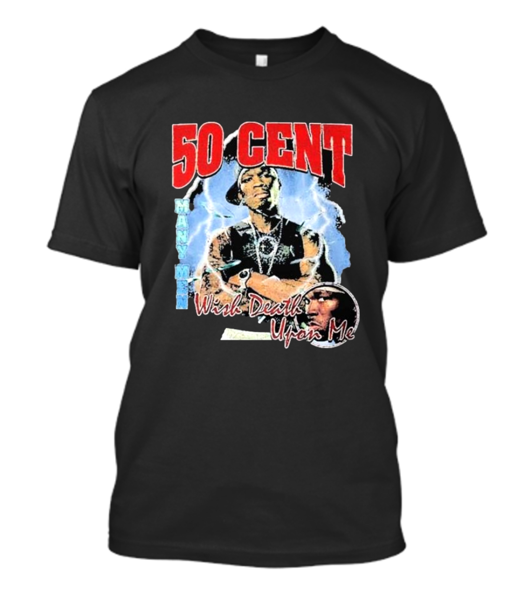 50 Cent Many Men Wish Death Upon Me T-Shirt