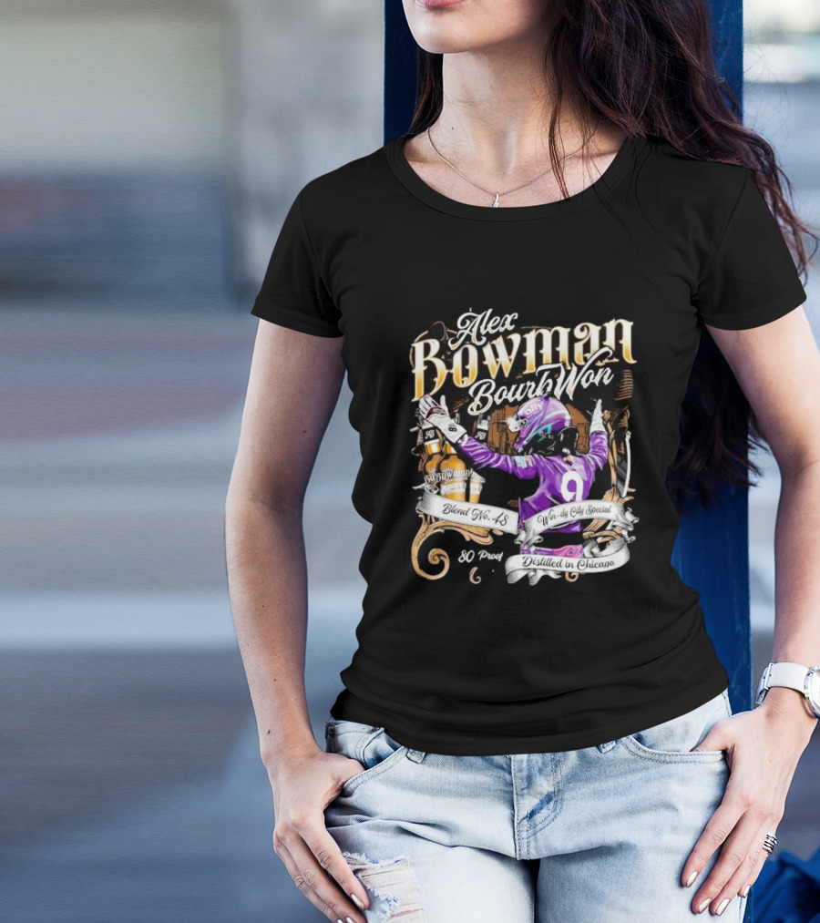 Alex Bowman Bourbon Won Distilled In Chicago Windy City Special Blend No 48 80 Proof T-Shirt