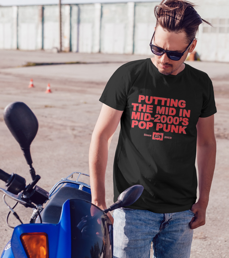 Putting The Mid In Mid-2000'S Pop Punk Since 2003 ATL T-Shirt