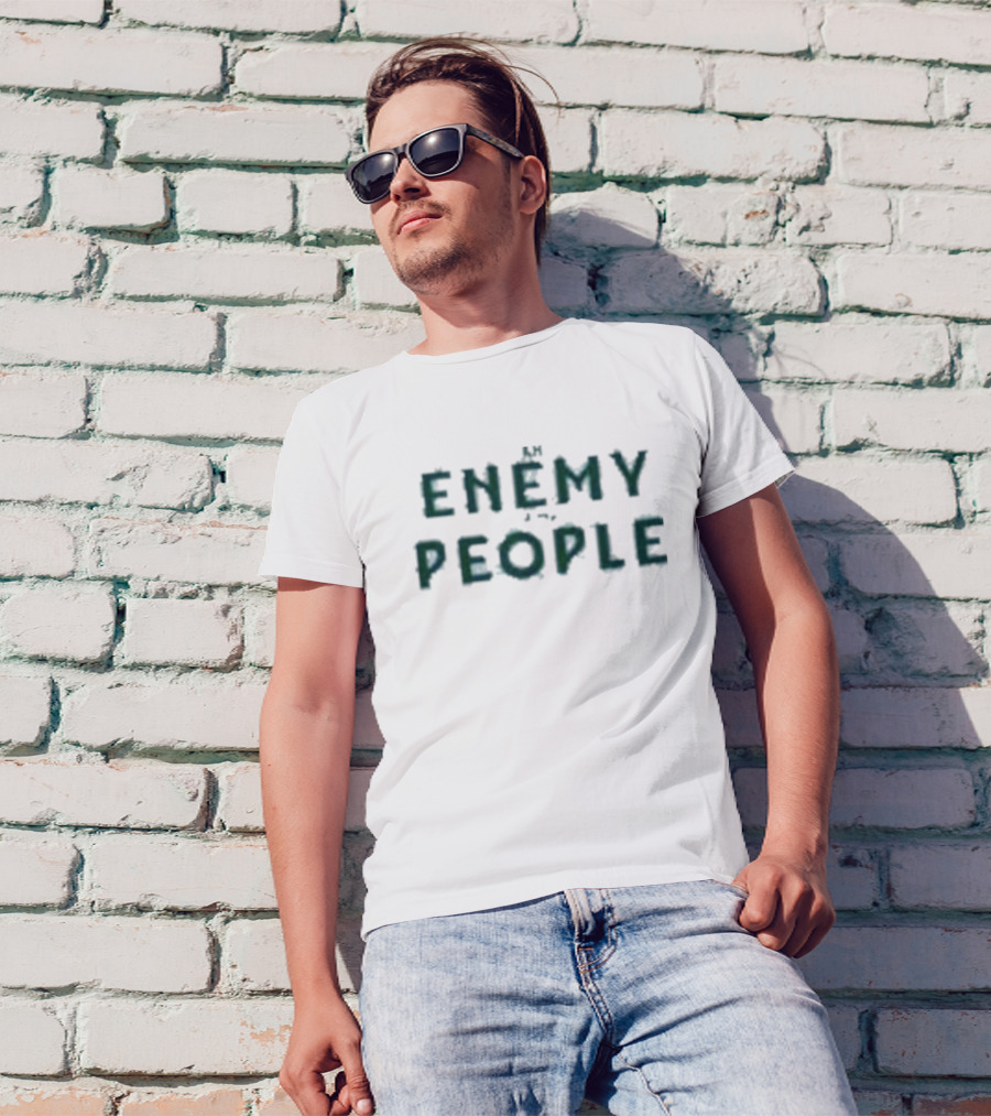Enemy Of The People T-Shirt