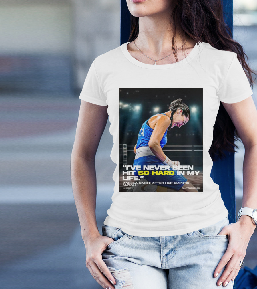 I’ve Never Been Hit So Hard In My Life Angela Carini Olympic Match Clutchpoints T-Shirt