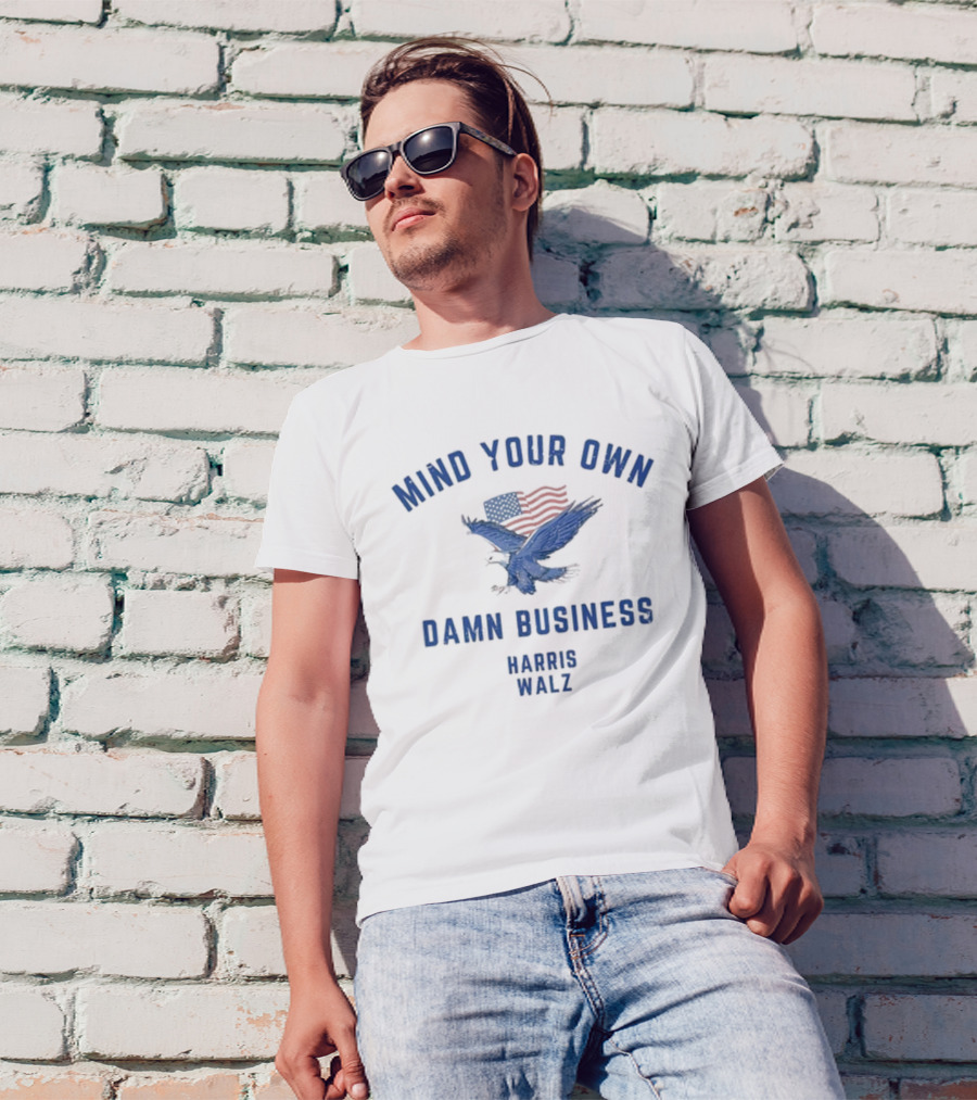Meidastouch Store Mind Your Own Damn Business Harris Walz American Flag Eagle T-Shirt