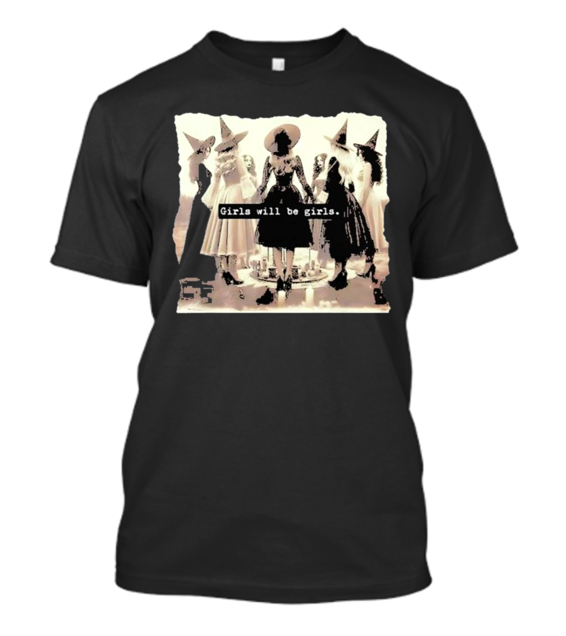 Girls Will Be Girls Funny Witch Halloween Vibes Feminist T-Shirt