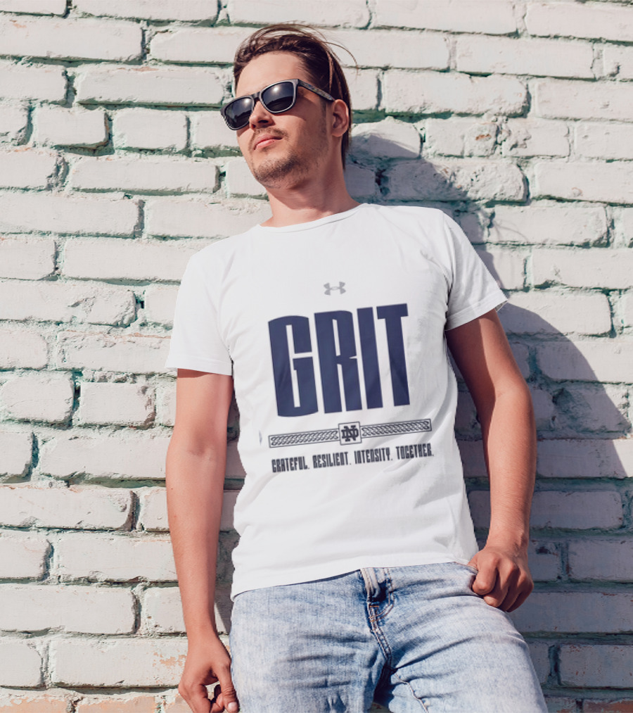 Grit Grateful Resilient Intensity Together Notre Dame ND T-Shirt