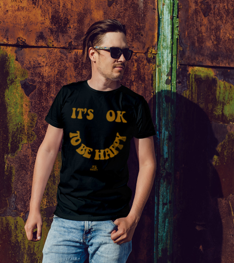 DJ Khaled It's OK To Be Happy Smile We The Best T-Shirt