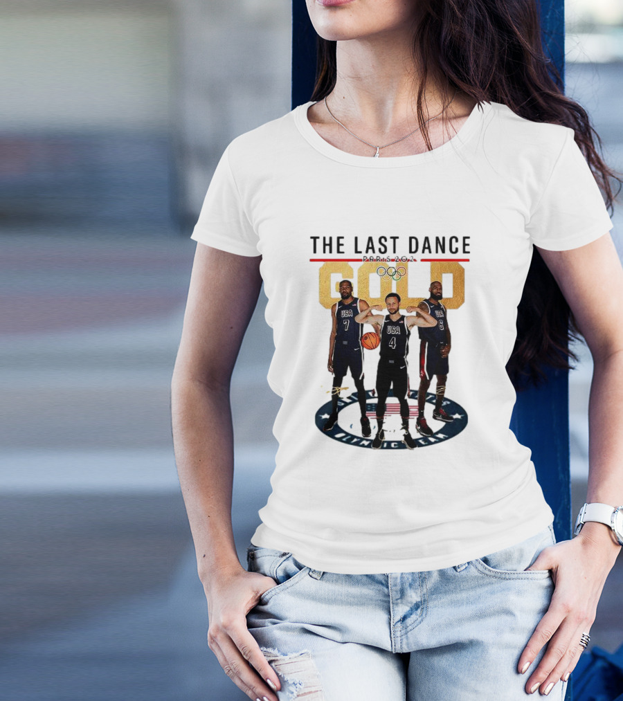 The Last Dance Paris 2024 Gold Lebron James Stephen Curry Kevin Durant USA Basketball T-Shirt