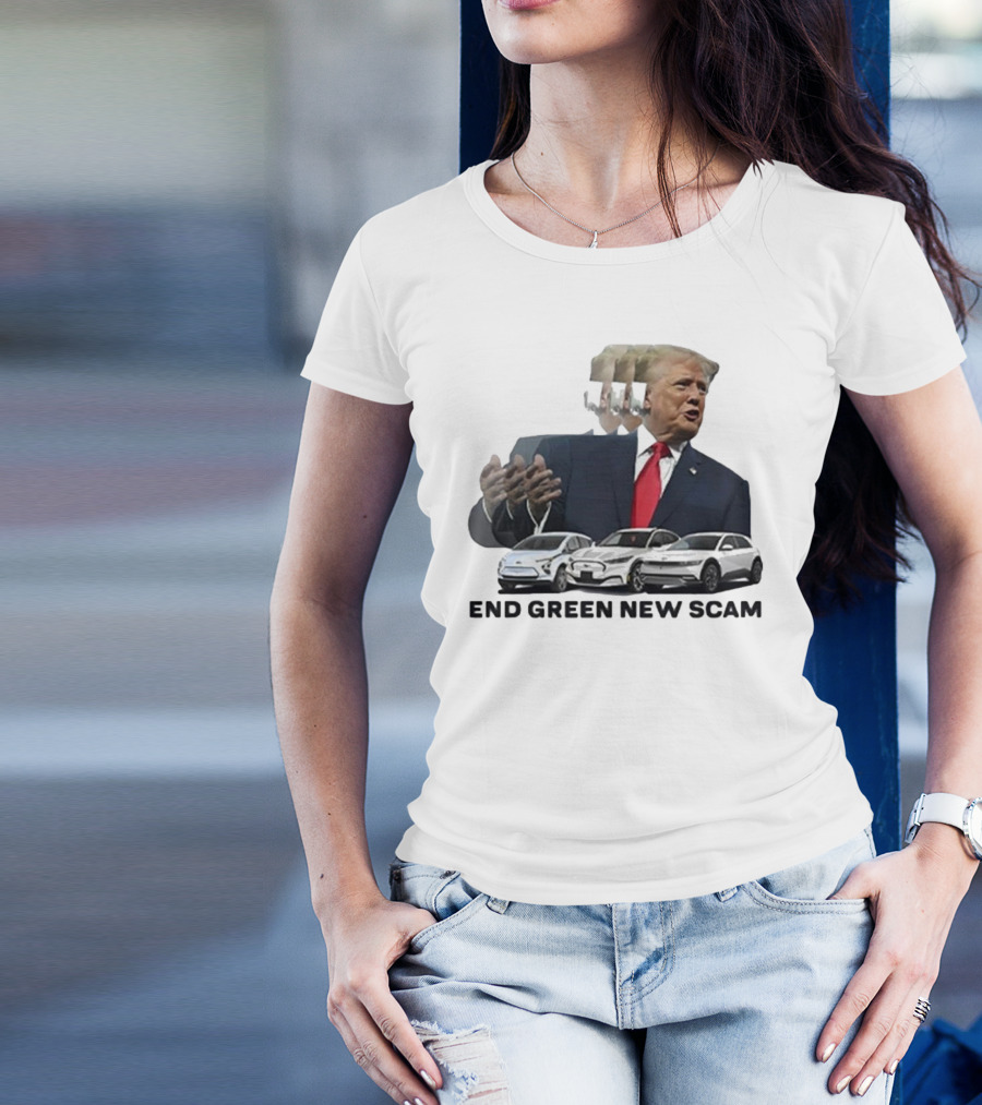 Trump End Green New Scam Cars T-Shirt