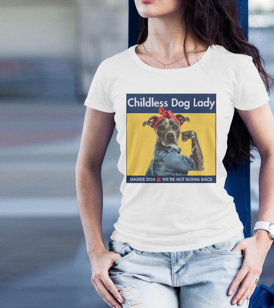 Childless Dog Lady Harris 2024 We're Not Going Back T-Shirt