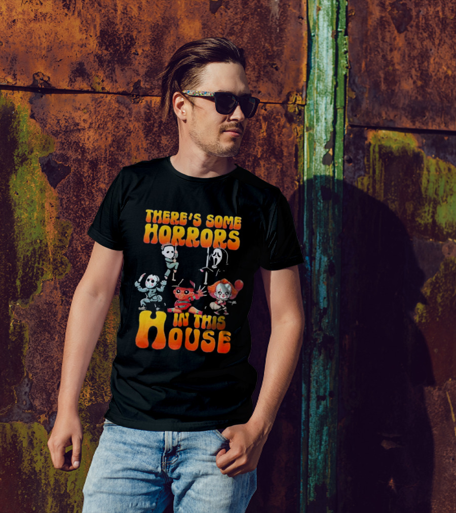 There’s Some Horrors In This House With Iconic Horror Characters T-Shirt