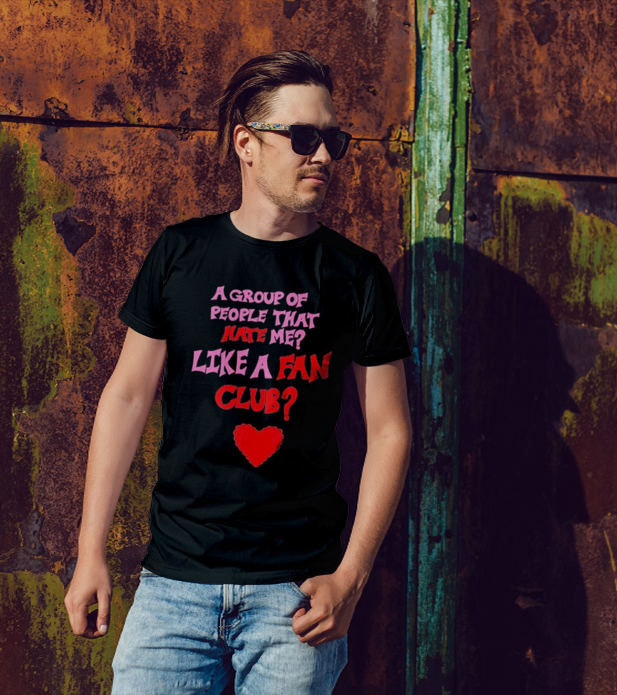 A Group Of People That Hate Me Like A Fan Club Red Heart Oat Milk Lady T-Shirt