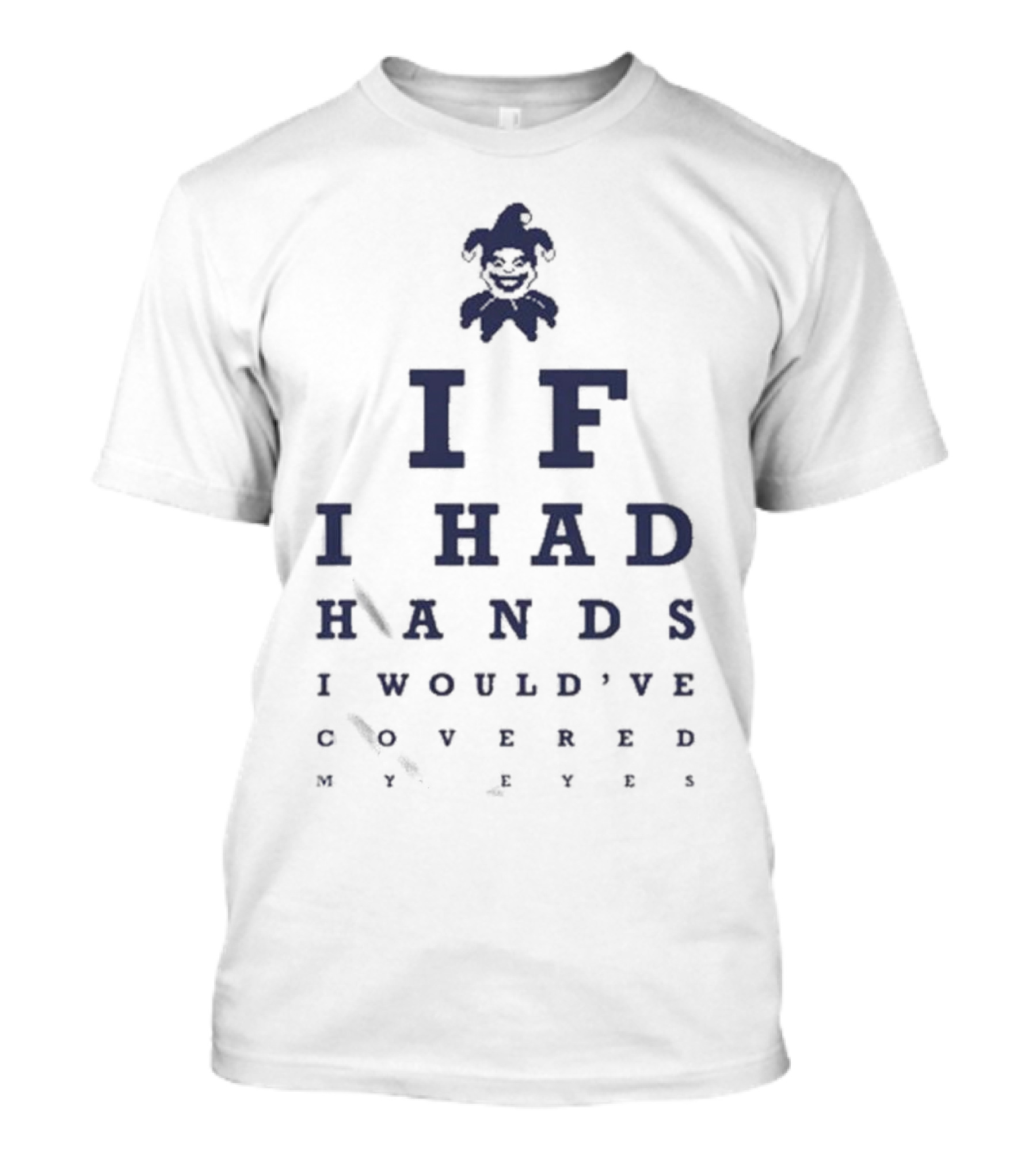New Balatro Jimbo Eye Test If I Had Hands I Would've Covered My Eyes T-Shirt