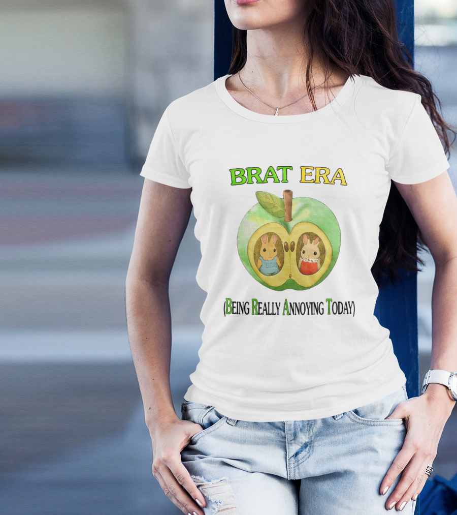 BRAT ERA Bunnies Inside Apple Being Really Annoying Today T-Shirt