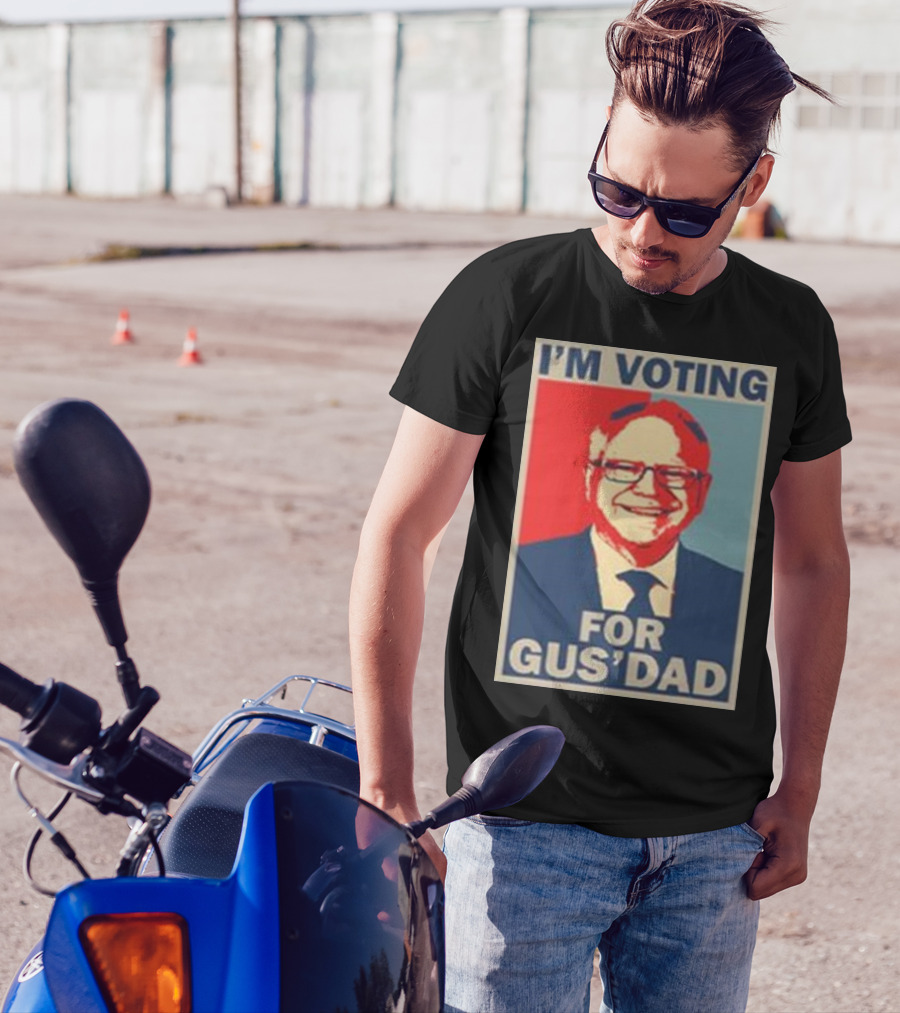 I'm Voting For Gus' Dad Tim Walz 2024 Campaign T-Shirt