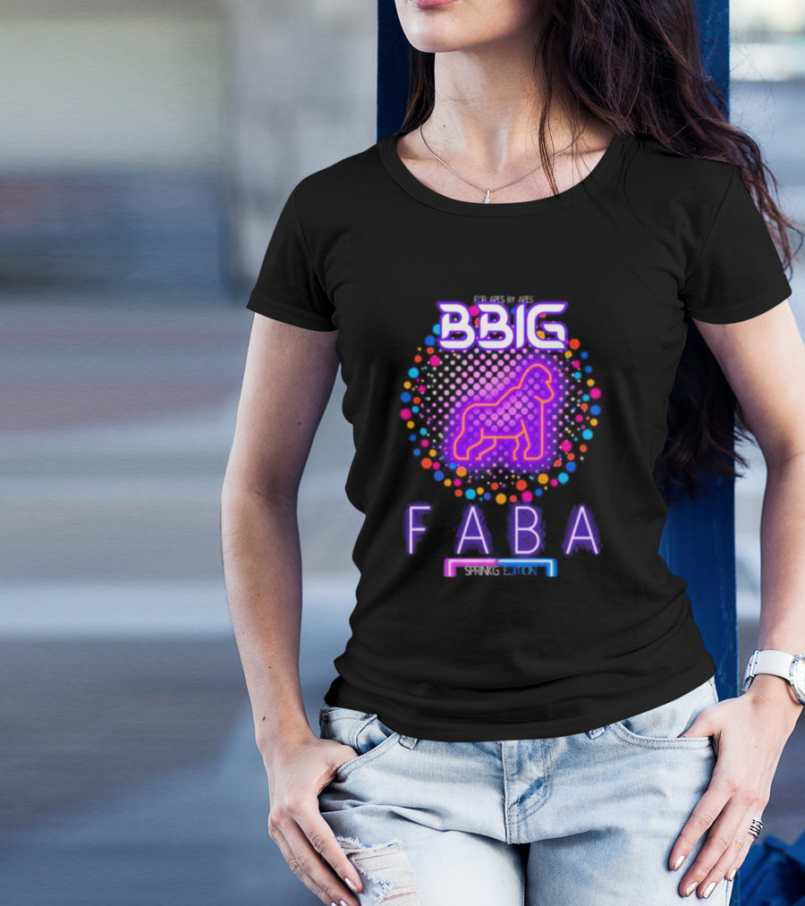 FABA BBIG Sprinkg Edition For Apes By Apes T-Shirt